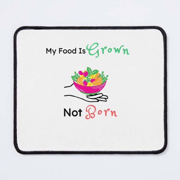 Item preview,  My Food Is Grown Not Born | World Vegetarian Day - Funny and cute T-Shirts Quotes designed and sold by Designspot2020.