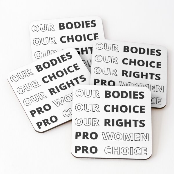 Item preview, Our Bodies Our Choice Our Rights Pro Women Pro Choice designed and sold by Bap-tiste.