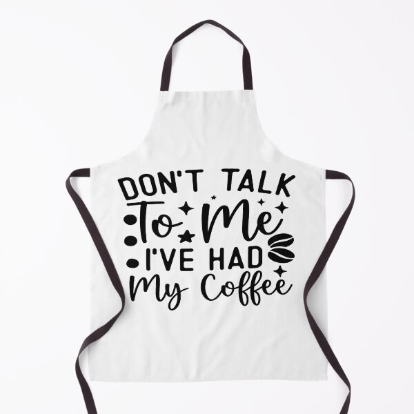 Item preview, Dont Talk To Me I Have Had My Coffee designed and sold by Cupsofdreams.