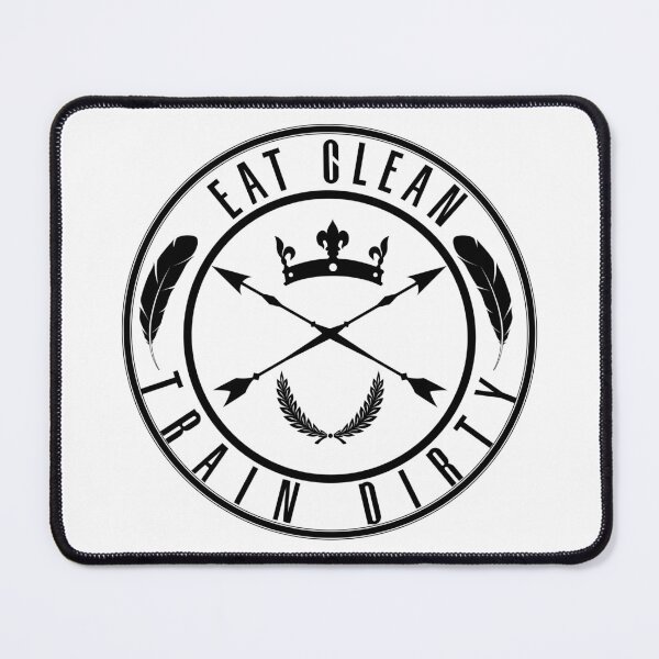 Item preview, EAT CLEAN TRAIN DIRTY designed and sold by Chadwick Bradley.