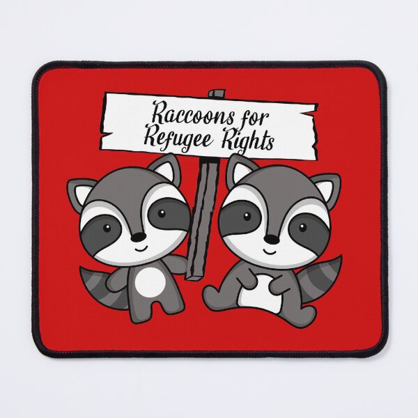 Item preview, Raccoons for Refugee Rights anti-racism BLM social justice designed and sold by incurablehippie.