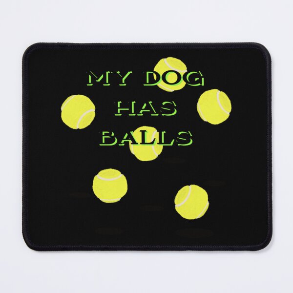 Item preview, My Dog Has Balls Classic T-Shirt designed and sold by savannahswycas.