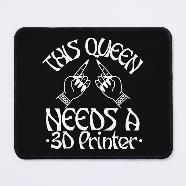 Item preview, This Queen Needs A 3D Printer designed and sold by Printint.