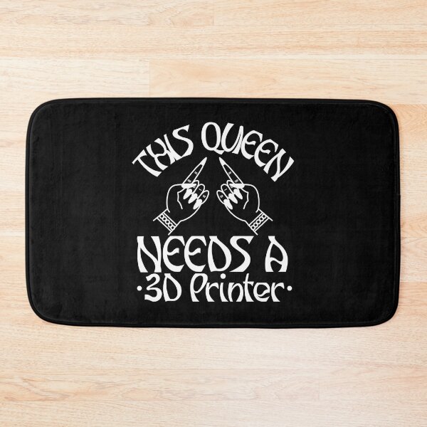 Item preview, This Queen Needs A 3D Printer designed and sold by Printint.