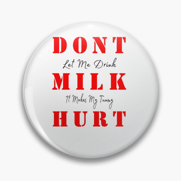 Item preview, Dont Let Me Drink Milk It Makes My Tummy Hurt designed and sold by KHAFiT.