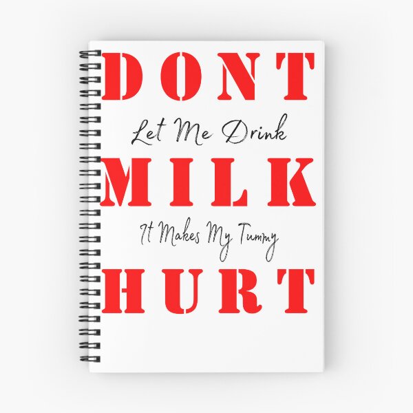 Item preview, Dont Let Me Drink Milk It Makes My Tummy Hurt designed and sold by KHAFiT.