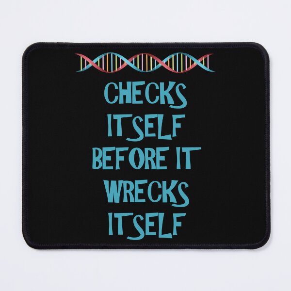 Item preview, DNA: Checks Itself Before It Wrecks Itself designed and sold by DrEyehacker.