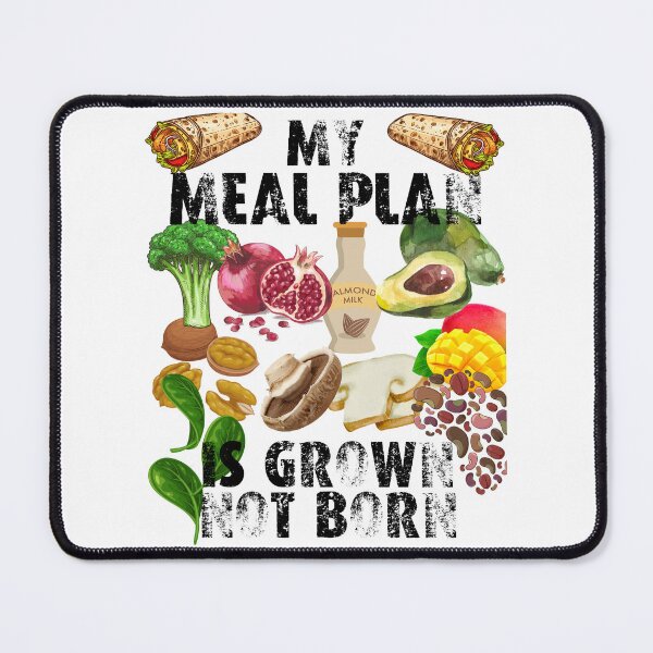 Item preview, my meal plan is grown not born; my food is grown not born; vegans are everywhere designed and sold by movie-popcorn.