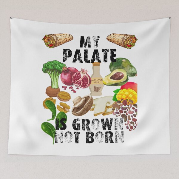 Item preview, my palate is grown not born; my food is grown not born; vegans are everywhere designed and sold by movie-popcorn.