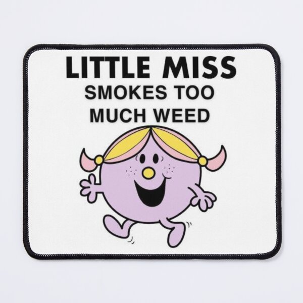 Item preview, Little Miss Smokes Too Much Weed designed and sold by EliasBNSA.