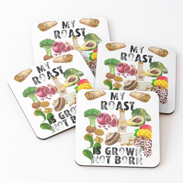Item preview, my roast is grown not born; my food is grown not born; vegans are everywhere designed and sold by movie-popcorn.