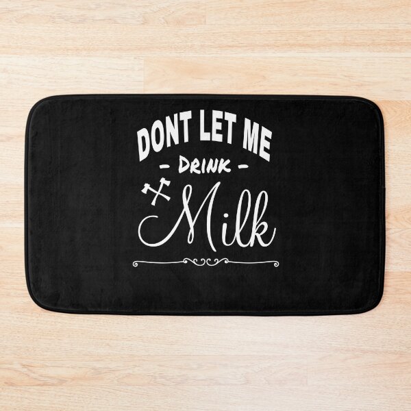 Item preview, Dont Let Me Drink Milk designed and sold by KHAFiT.