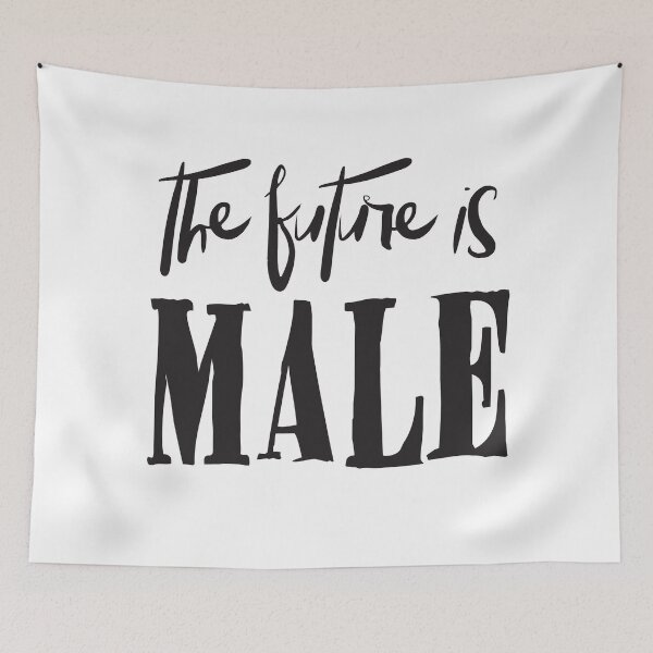 Item preview, The Future is MALE designed and sold by jazzydevil.