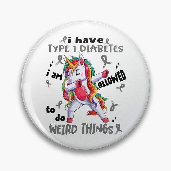 Item preview, Type 1 Diabetes Awareness Funny I have Type 1 Diabetes i'm allowed to do Weird Things! designed and sold by JanetShop809.