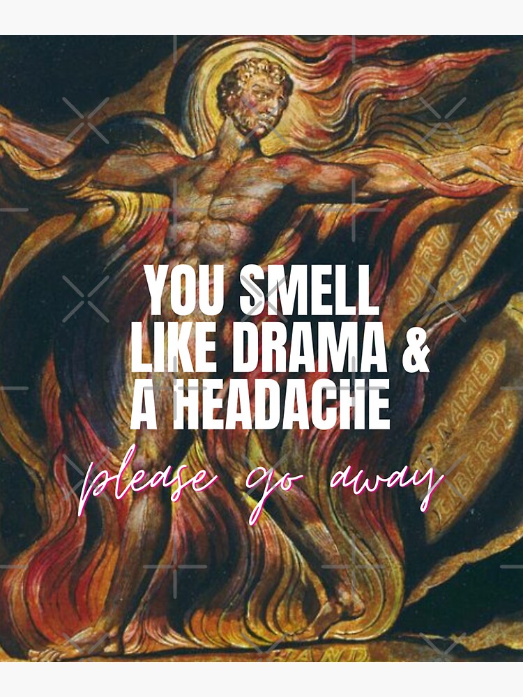 "You Smell Like Drama And A Headache With A William Blake Painting" Sticker for Sale by Bozebal