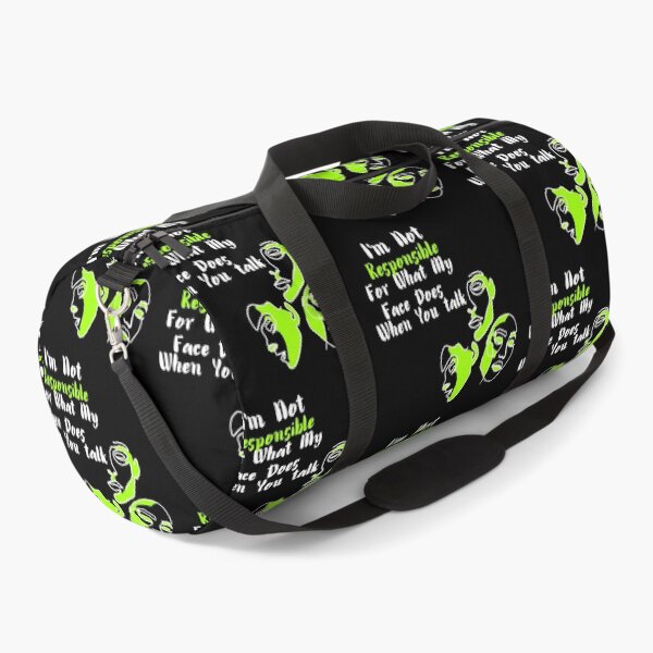 Item preview, I'M NOT RESPONSABLE FOR WHAT MY FACE DOES WHEN YOU TALK designed and sold by TopWaw ⭐⭐⭐⭐⭐.