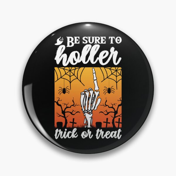 Item preview, BE SURE TO HOLLER TRICK OR TREAT designed and sold by lukas69graphic.
