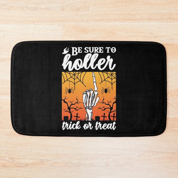 Item preview, BE SURE TO HOLLER TRICK OR TREAT designed and sold by lukas69graphic.