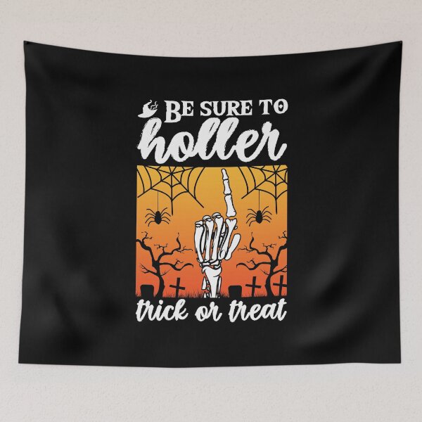 Item preview, BE SURE TO HOLLER TRICK OR TREAT designed and sold by lukas69graphic.
