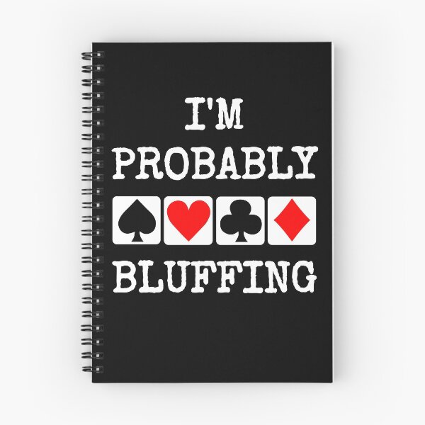 Item preview, I'm Probably Bluffing Poker Pun Tee designed and sold by TeeRepublic.