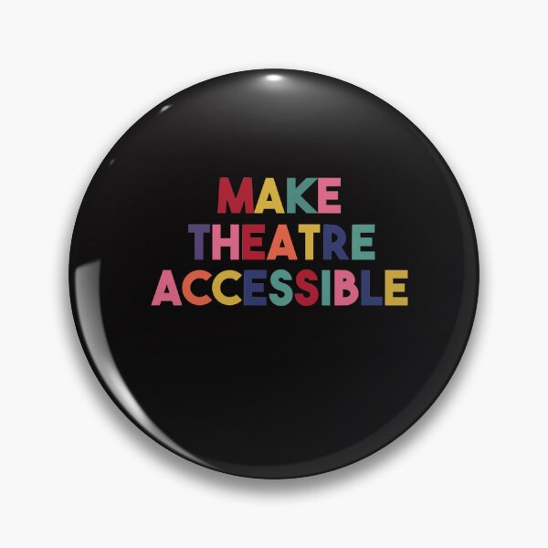 Item preview, Make Theatre Accessible  designed and sold by DonnaVanvlie.