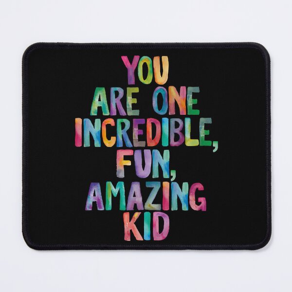Item preview, You Are One Incredible Fun Amazing Kid designed and sold by JohnBrewe65431.