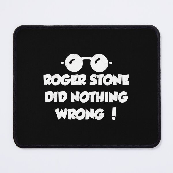 Item preview, roger stone did nothing wrong designed and sold by GregorySm18789.