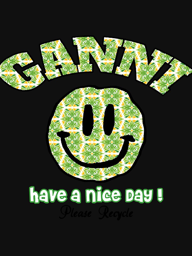 Ganni Have A Nice Day T-Shirt, Ganni Tshirt Hoodie Funny Smiley Rainbow  Gift For Men Women - Family Gift Ideas That Everyone Will Enjoy