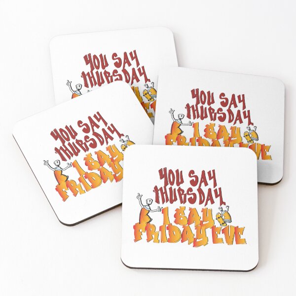 Item preview, You say Thursday. I Say Friday Eve - Its Friday Eve- grafiti designed and sold by secretbox.