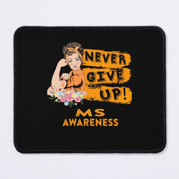 Item preview, MS Warrior - Never Give Up! - Support MS Warrior Gifts designed and sold by whlrcheryl.
