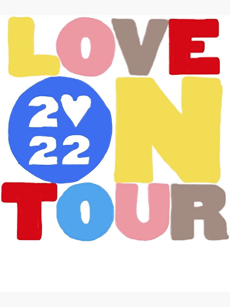 "Love on Tour 2022 Logo " Poster for Sale by florencekrelm Redbubble