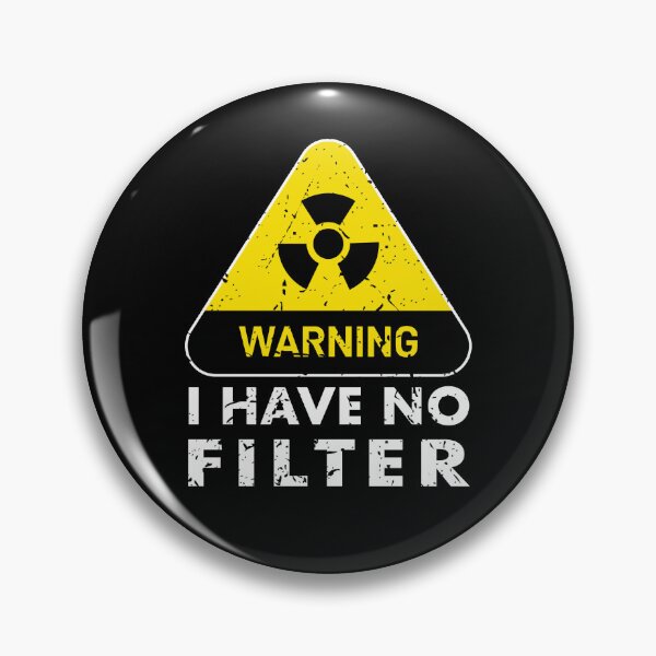 Item preview, Warning I have no filter, Funny Caution No Filter vintage sarcastic humor designed and sold by PrintOfi.