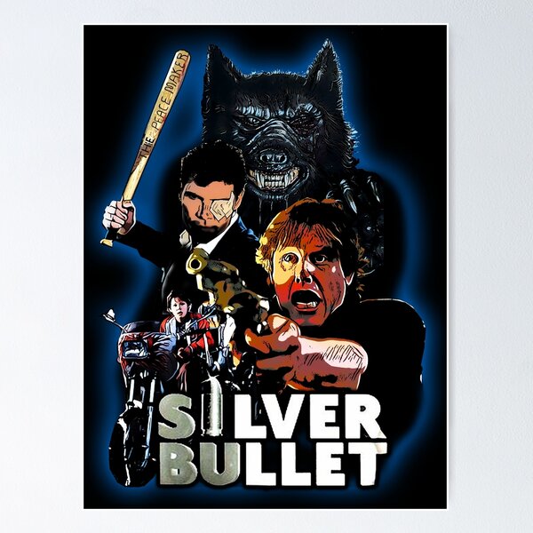 Silver Bullet Poster for Sale by cliff1981