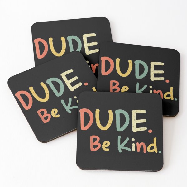 Item preview, Dude Be Kind, Anti Bullying Retro Kindness Choose Kind designed and sold by VictorPalulao.