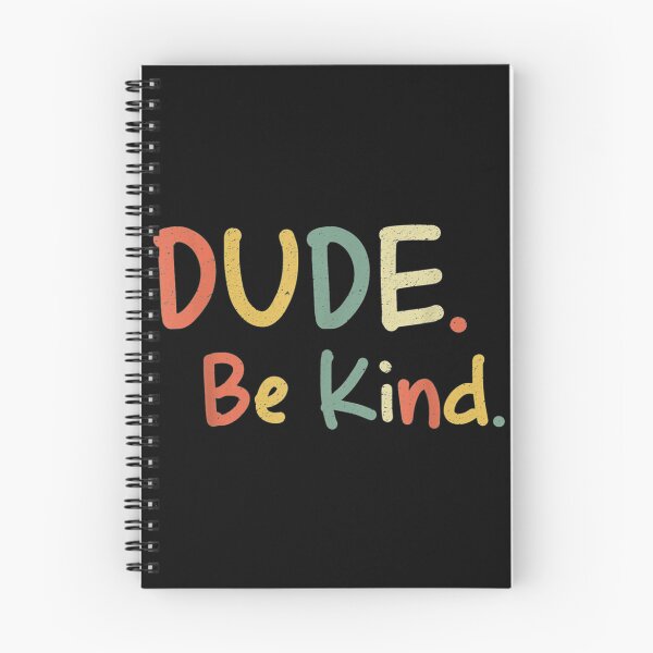 Item preview, Dude Be Kind, Anti Bullying Retro Kindness Choose Kind designed and sold by VictorPalulao.