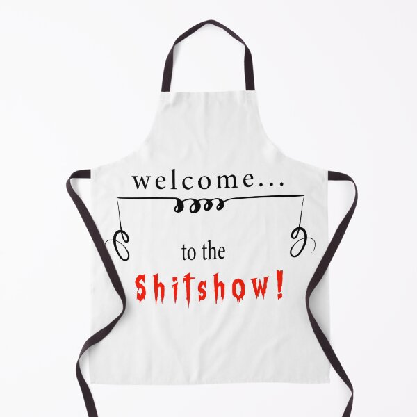 Item preview, Welcome to the Shitshow. designed and sold by design-and-tees.