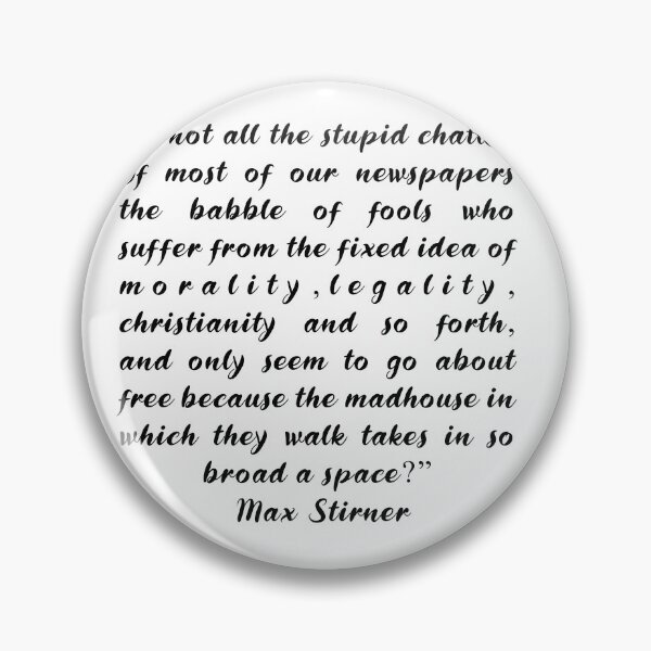 Item preview, Max Stirner Quotes designed and sold by 4ever-Undaunted.