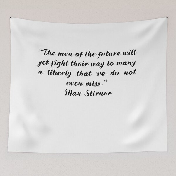 Item preview, Max Stirner Quotes designed and sold by 4ever-Undaunted.