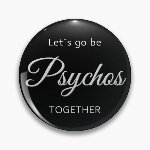 Item preview, Let´s go be psychos together designed and sold by GabyDark.
