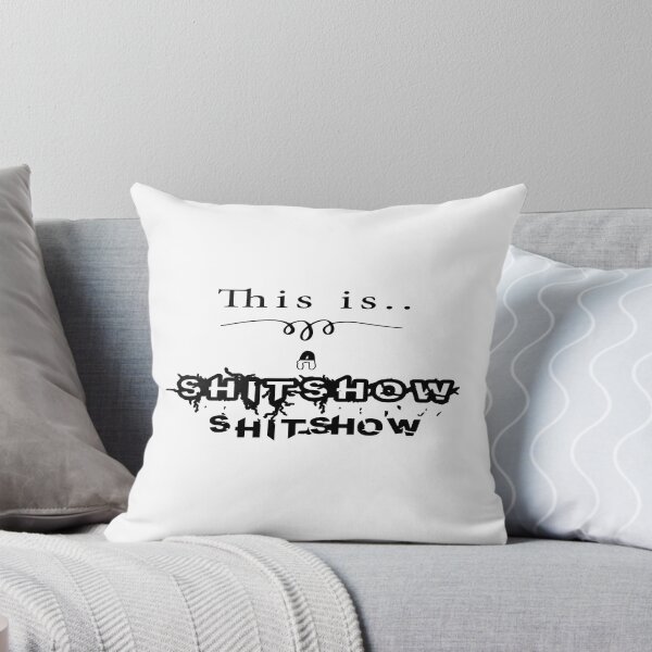 Item preview, This is a Shitshow. designed and sold by design-and-tees.