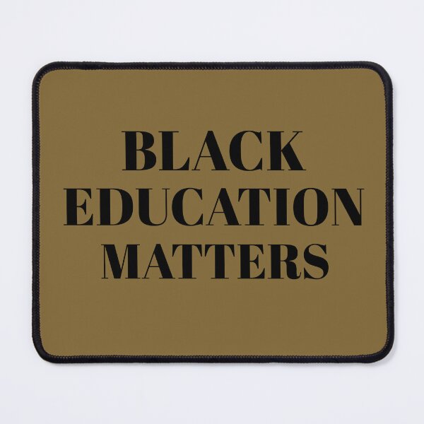 Item preview, Black Education Matters | More BLM Movement Evolution | HBCU Colleges designed and sold by Equality Gallery.