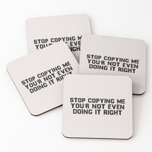 Item preview, Stop Copying Me You're Not Even Doing It Right Premium_7 designed and sold by EguchiMiyuki.