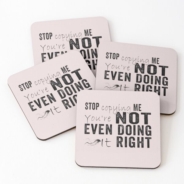 Item preview, Stop Copying Me You're Not Even Doing It Right Premium_3 designed and sold by EguchiMiyuki.