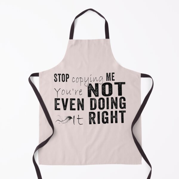 Item preview, Stop Copying Me You're Not Even Doing It Right Premium_1 designed and sold by EguchiMiyuki.