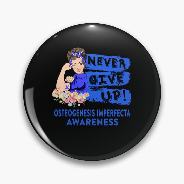 Item preview, Osteogenesis Imperfecta Warrior - Never Give Up! - Support Osteogenesis Imperfecta Warrior Gifts designed and sold by whlrcheryl.