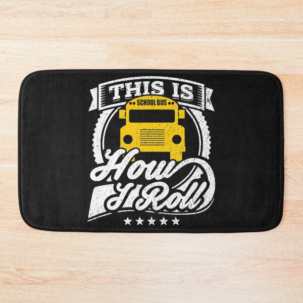 Item preview, This Is How I Roll Bus Driver School Bus Driver designed and sold by CarlaHerold.