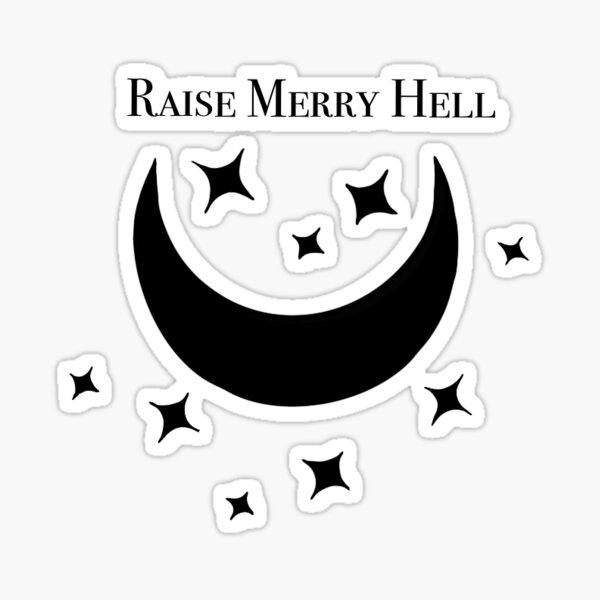 raise-merry-hell-sticker-for-sale-by-raisemerryhell-redbubble