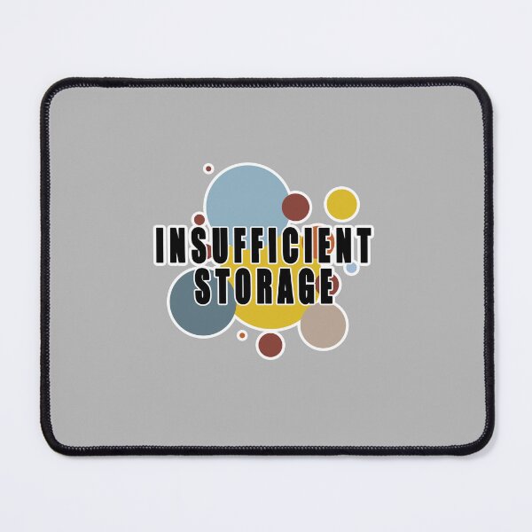 Item preview, Insufficient Storage Not Enough Memory designed and sold by PodiShawna.