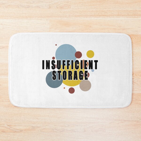 Item preview, Insufficient Storage Not Enough Memory designed and sold by PodiShawna.