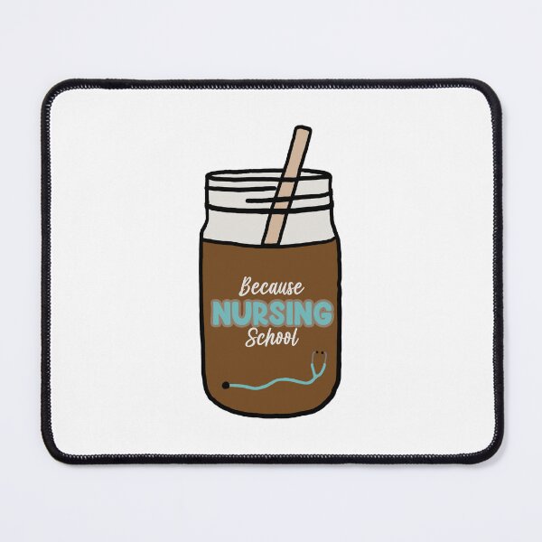 Item preview, Because Nursing School designed and sold by MLCDesigns.